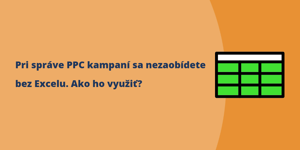 Excel a správa PPC kampaní