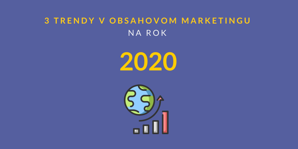 trendy v obsahovom marketingu na rok 2020